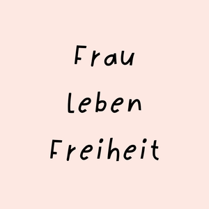 {Frau Leben Freiheit}